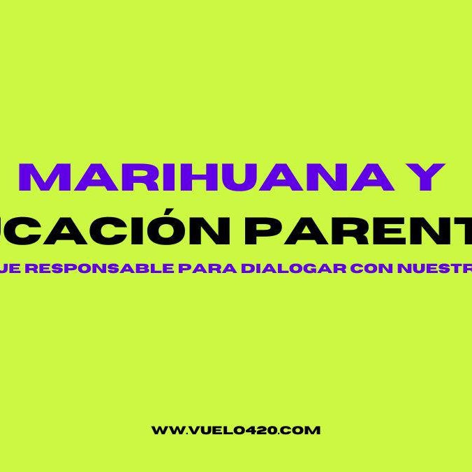 Educación parental sobre la marihuana