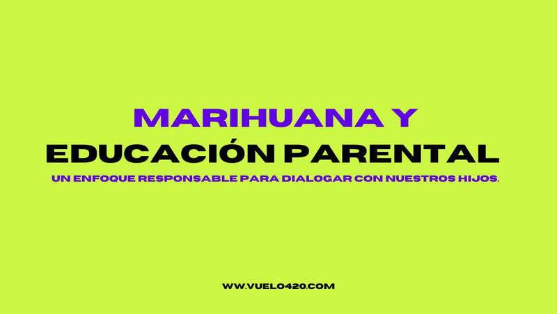 Educación parental sobre la marihuana
