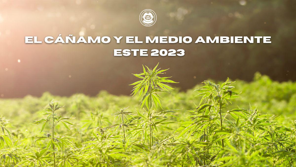 El Medio Ambiente y el Cannabis en el 2023