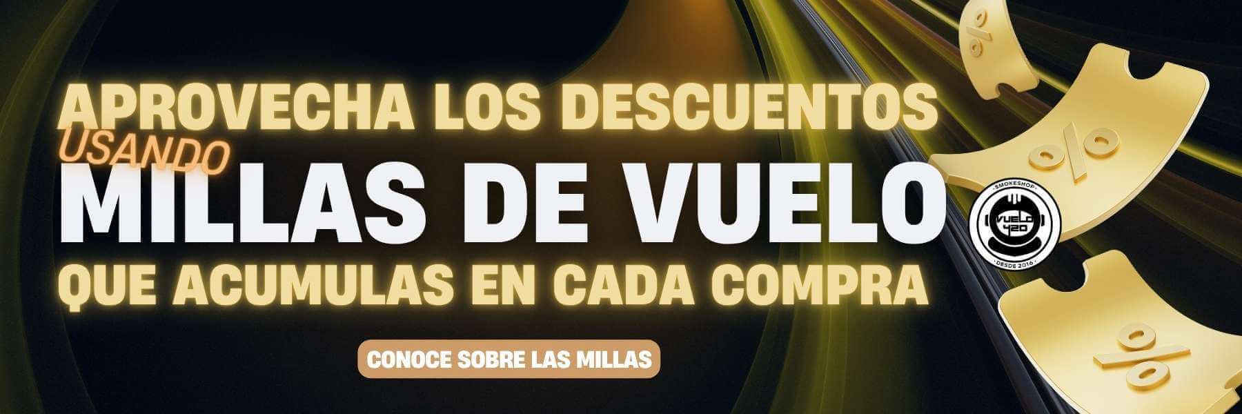 Millas de Vuelo es el sistema de lealtad de Vuelo 420 Smoke Shop + Vaporizadores